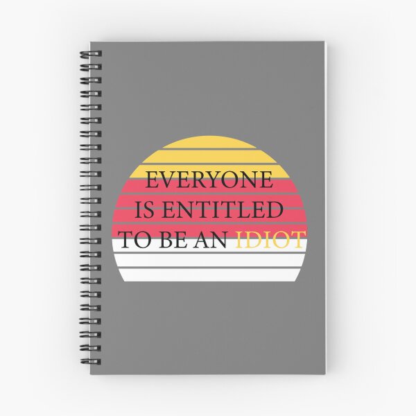 Item preview, Everyone is entitled to be an idiot                    designed and sold by CaraLetitia.