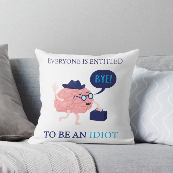 Item preview, everyone is entitled to be an idiot designed and sold by CaraLetitia.