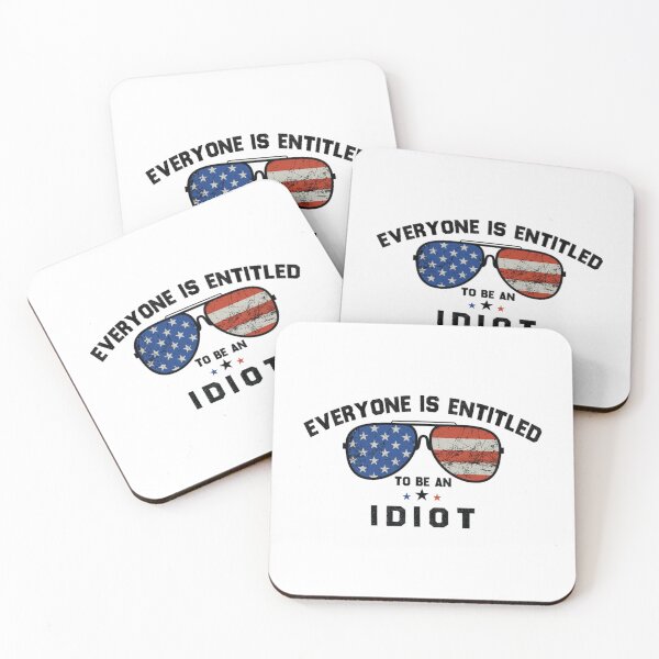 Item preview, Everyone Is Entitled To Be An Idiot                 designed and sold by CaraLetitia.