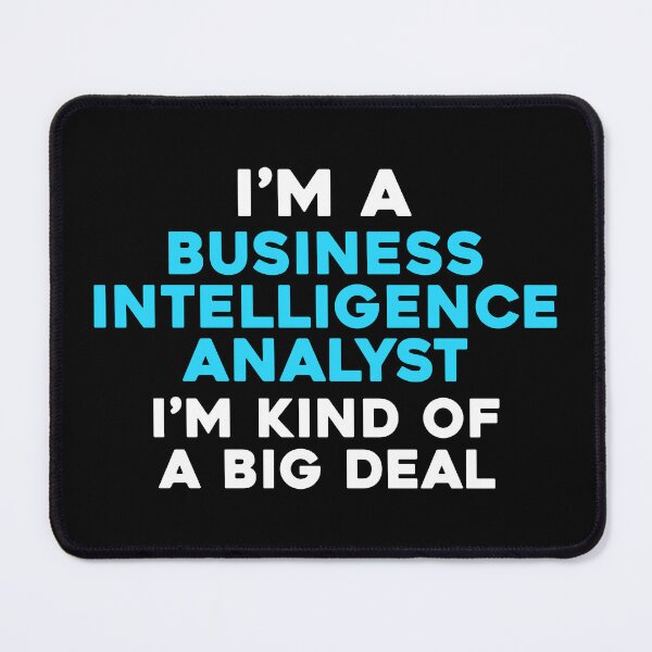 Item preview, Business Intelligence Analyst Big designed and sold by NestaReign.