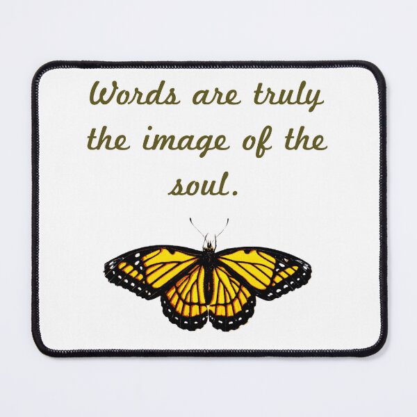 Item preview, Words Are Truly The Image Of The Soul designed and sold by CrankyOldDude.