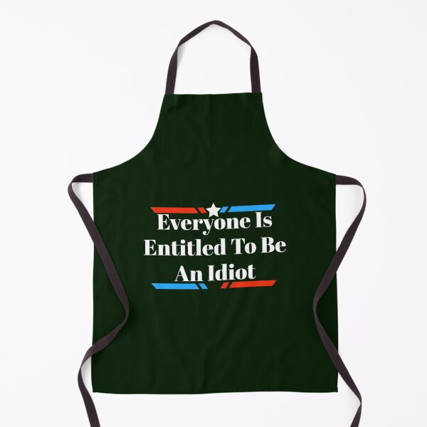 Item preview, Everyone Is Entitled To Be An Idiot designed and sold by CaraLetitia.