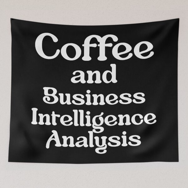 Item preview, Business Intelligence Analyst Coffee  designed and sold by NestaReign.