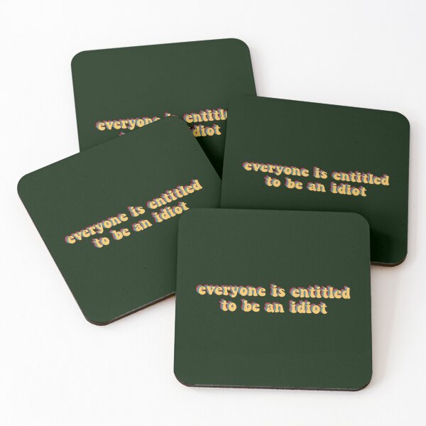 Item preview, everyone is entitled to be an idiot             designed and sold by CaraLetitia.