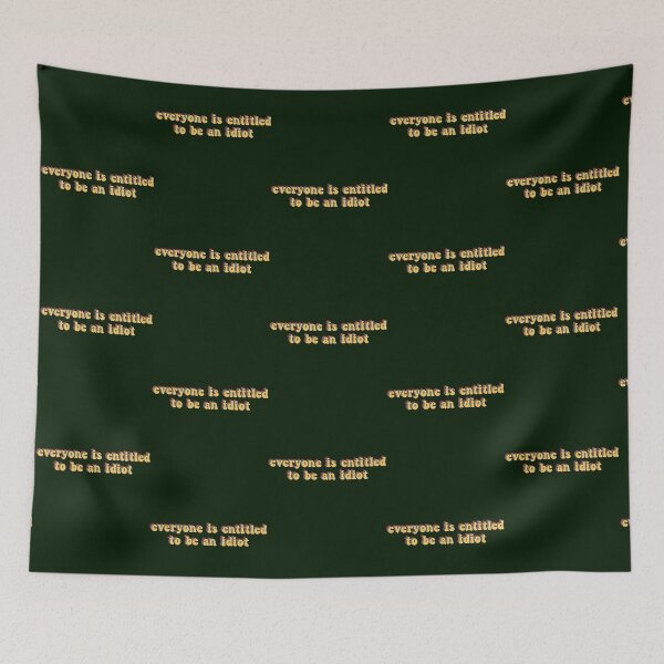 Item preview, everyone is entitled to be an idiot             designed and sold by CaraLetitia.
