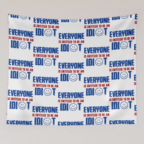Item preview, Everyone Is Entitled To Be An Idiot            designed and sold by CaraLetitia.