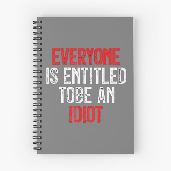 Item preview, Everyone Is Entitled To Be An Idiot           designed and sold by CaraLetitia.