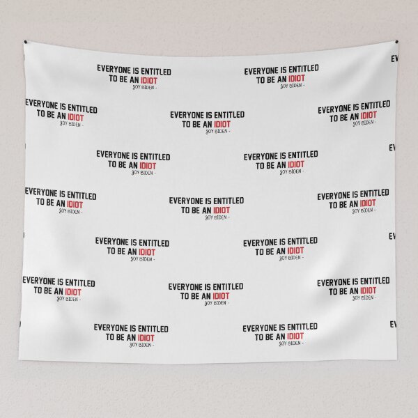 Item preview, everyone is entitled to be an idiot          designed and sold by CaraLetitia.