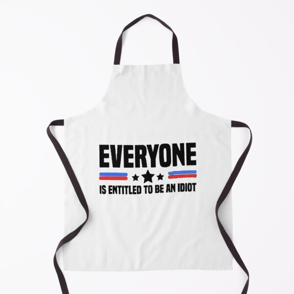 Item preview, Everyone Is Entitled To Be An Idiot         designed and sold by CaraLetitia.