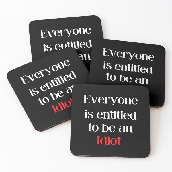Item preview, Everyone Is Entitled To Be An Idiot      designed and sold by CaraLetitia.