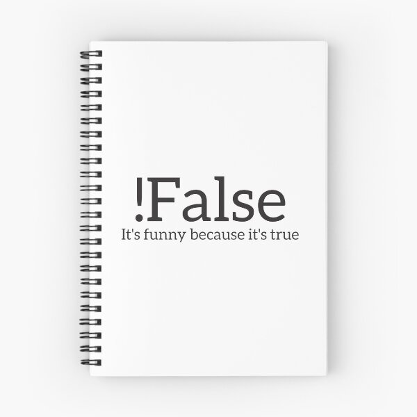Item preview, !False It's Funny Because It's True Programmer Quote Geek designed and sold by RedYolk.