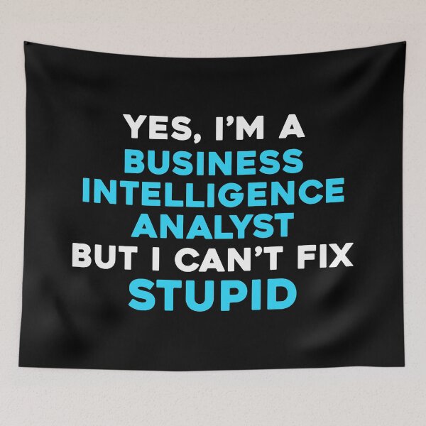 Item preview, Business Intelligence Analyst Funny designed and sold by NestaReign.