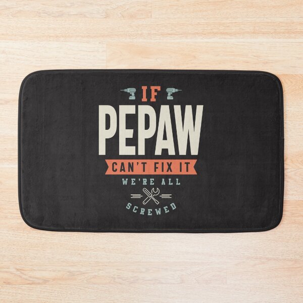 Item preview, If Pepaw Can't Fix It We're All Screwed - Dad Grandpa designed and sold by cidolopez.