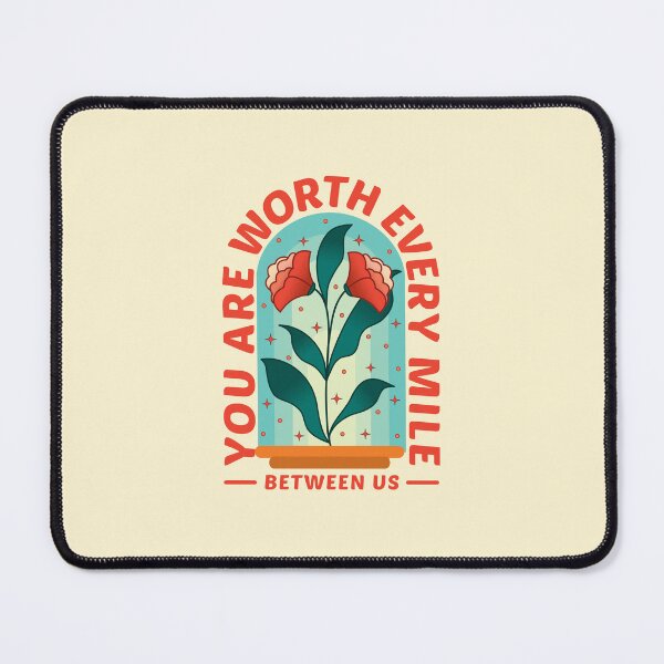Item preview, 'You Are Worth Every Mile Between Us'- Quote Essential T-shirt designed and sold by byFizCreative.