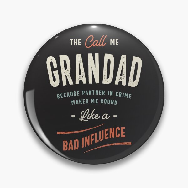 Item preview, The Call Me Grandad Because Partner in Crime designed and sold by cidolopez.