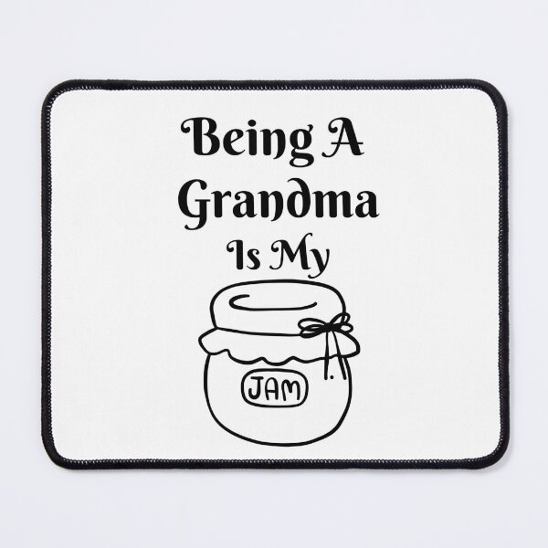 Item preview, Being A Grandma Is My Jam designed and sold by Novelty-Shirts.