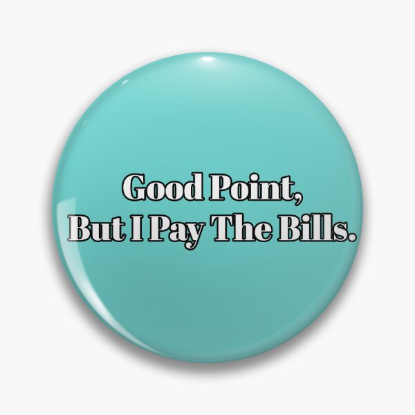 Artikelvorschau, Ich bezahle das Bills Funny Parent/Boss Design entworfen und verkauft von SilverAndGolden.