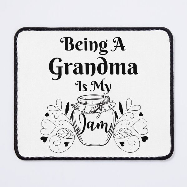 Item preview, Being A Grandma Is My Jam designed and sold by Novelty-Shirts.