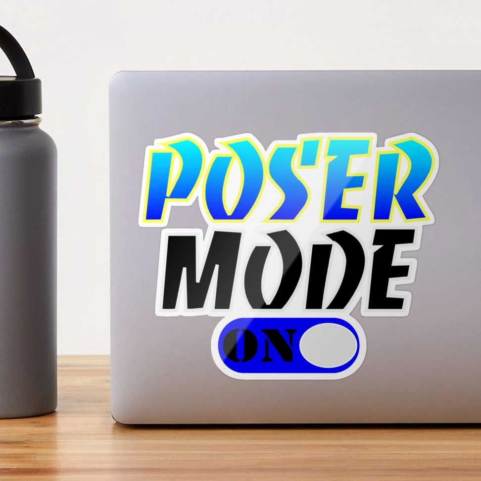 Poser mode on - Skateboarding Lovers, fun Sticker for Sale by  MTBLoversTees