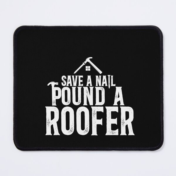 Item preview, Save A Nail, Pound A Roofer designed and sold by TeesYouWant.