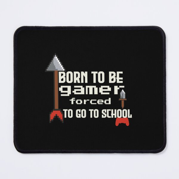 Item preview, Born To Be A Gamer Forced To Go To School. Video Game Controller illustration designed and sold by vincentdega66.
