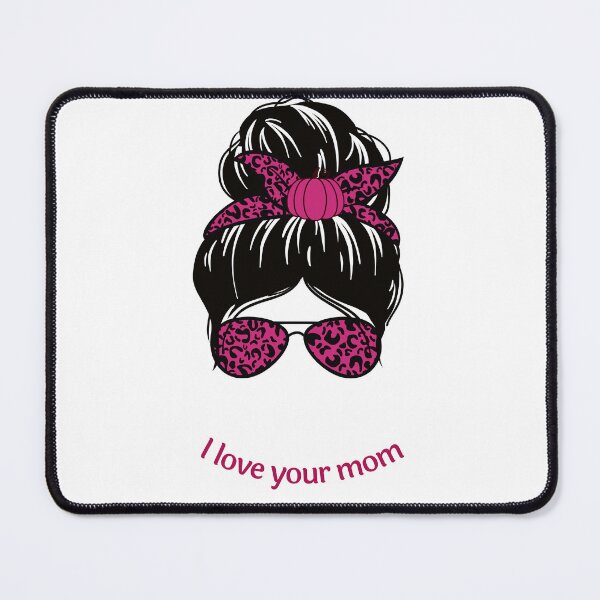 Item preview, I love your mom designed and sold by AntibodyDP7.