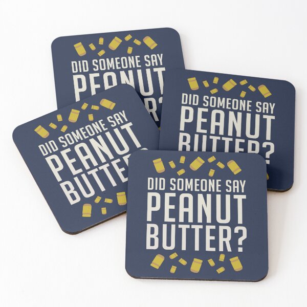 Item preview, Did Someone Say, Peanut Butter     designed and sold by vincentdega66.