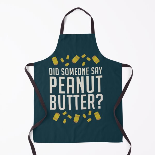 Item preview, Did Someone Say, Peanut Butter designed and sold by vincentdega66.