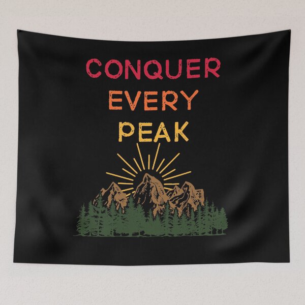 Item preview, Conquer Every Peak - Hiking Mantra designed and sold by dylan150488.