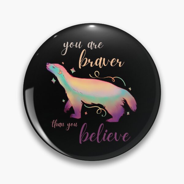 Artikelvorschau, Sie sind mutiger, als Sie glauben, Rainbow Honey Badger entworfen und verkauft von brytfanna.