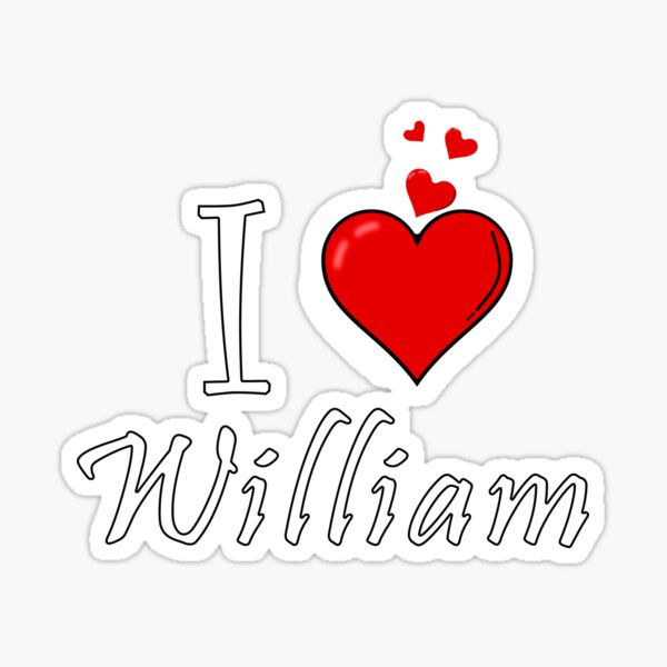 Item preview, I love William designed and sold by D/ArtLoveStore ⭐⭐⭐⭐⭐.