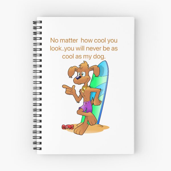 Item preview, No matter how cool you look you will never be as cool as my dog designed and sold by Kidzx6.