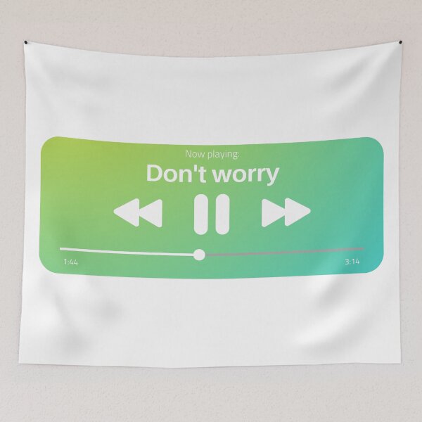 Item preview, Now playing: Don't worry designed and sold by Dagrell.