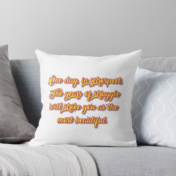 Item preview, "One day, in retrospect, the years of struggle will strike you as the most beautiful." designed and sold by classthetic.