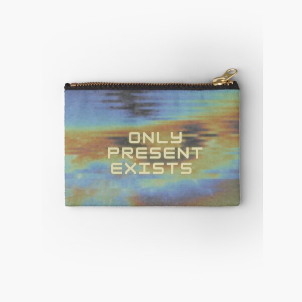 Item preview, Only Present Exists designed and sold by SirenMoon.