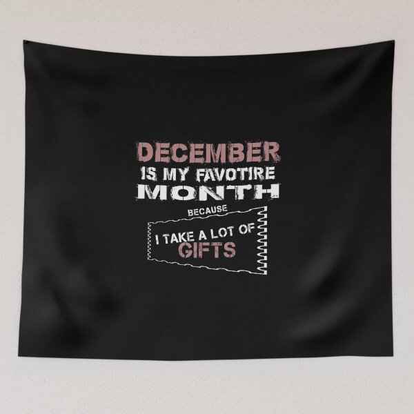 Item preview, December Is My Favorite Month designed and sold by SmartStyle.