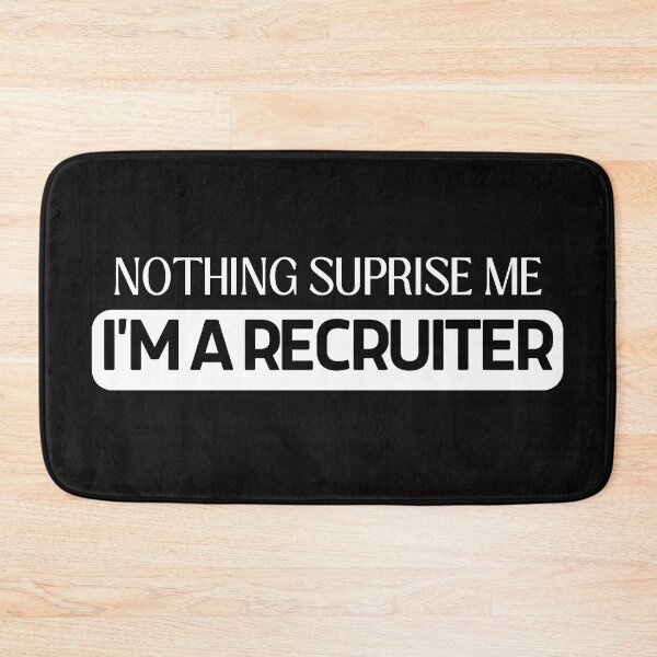 Item preview, Funny Corporate Recruiter - Nothing Surprises Me, I'm a Recruiter designed and sold by Recruiter-Love.