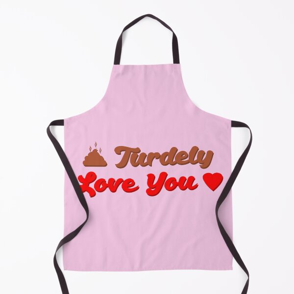Item preview, Turdely Love You designed and sold by GeoCreate.