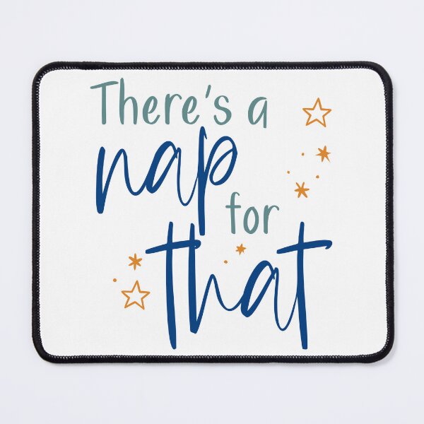 Item preview, There's a nap for that designed and sold by Daily Miracles.