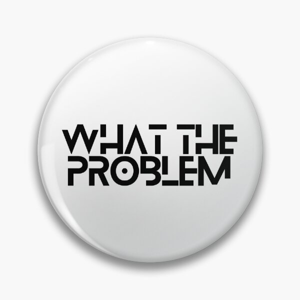 Item preview, WHAT THE PROBLEM MEME DESIGN designed and sold by IyakMan.
