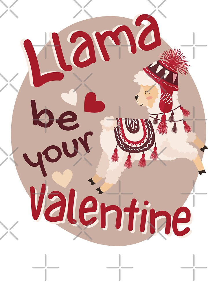 Llama Be Your Valentine. Cute Llama Valentine Puns. Kids T-Shirt