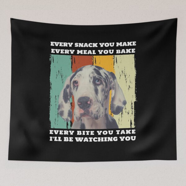 Item preview, Great Dane Every Snack You Make designed and sold by Trinket-Trickster.