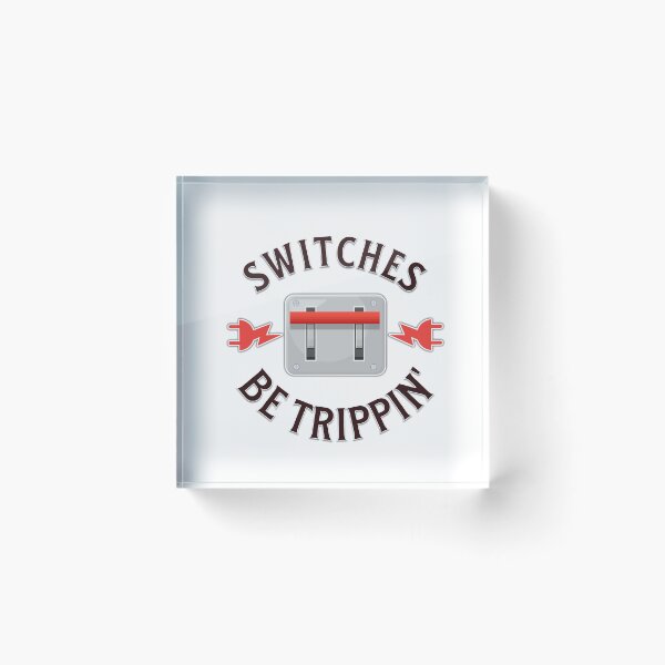 Item preview, Switches Be Trippin - Electrician Humor designed and sold by hijackhippo.