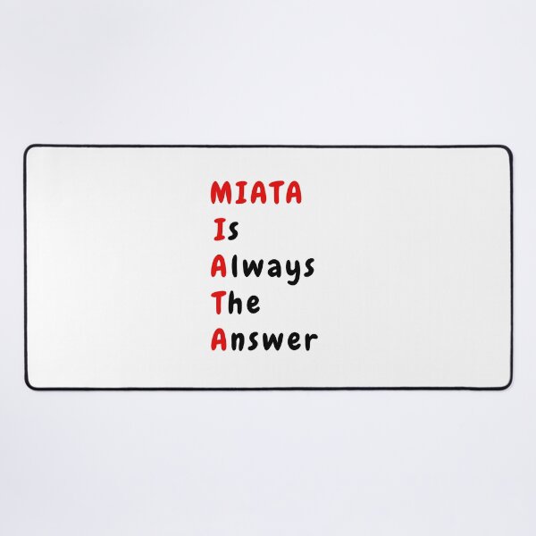 Item preview, Miata Is Always The Answer designed and sold by JAmieAndon.