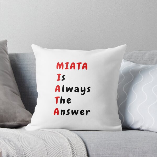 Item preview, Miata Is Always The Answer designed and sold by JAmieAndon.