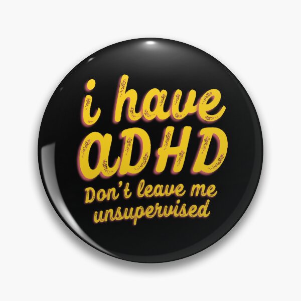 Item preview, Funny ADHD Quote - i have ADHD Don’t leave me unsupervised - Attention Deficit HyperActive Disorder | Neurodiversity | Neurodivergent | Neurodiverse designed and sold by MJDezigns.
