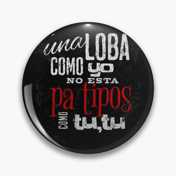 Item preview, Una Loba Como Yo No Esta Pa Tipos Como Tu designed and sold by Rockopolys.