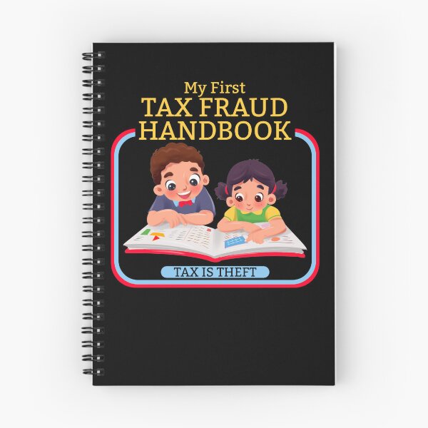 Item preview, My First Tax Fraud Handbook Tax Is Theft Commit Tax Fraud Gear designed and sold by DynamicDesign.