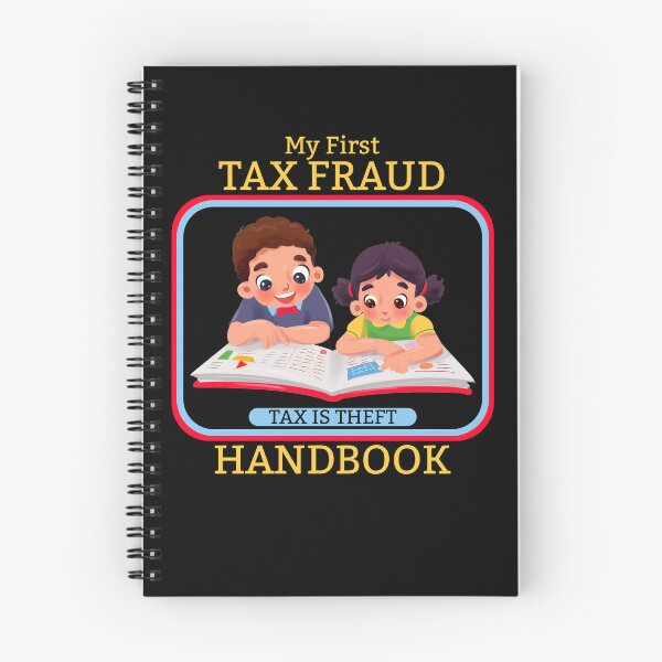 Item preview, My First Tax Fraud Handbook Tax Is Theft Commit Tax Fraud Gear designed and sold by DynamicDesign.