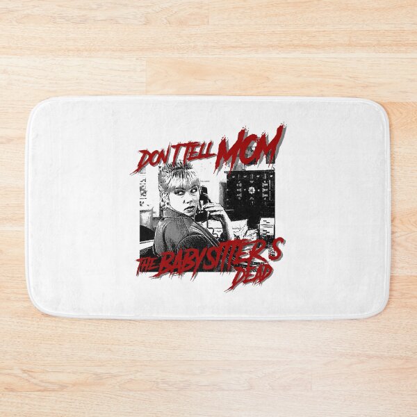 Item preview, Don_t Tell Mom The Babysitter_s Dead     designed and sold by ranlamoArt.